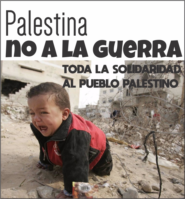 TODA LA SOLIDARIDAD AL PUEBLO PALESTINO